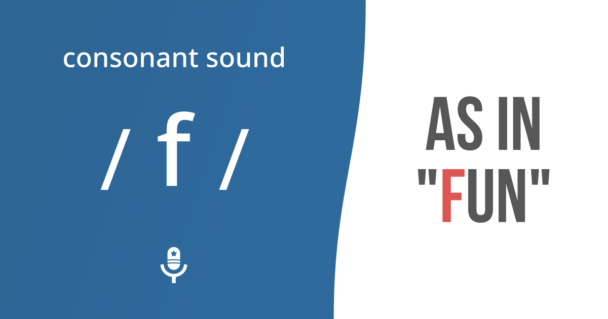 Consonant sound /f/ as in 